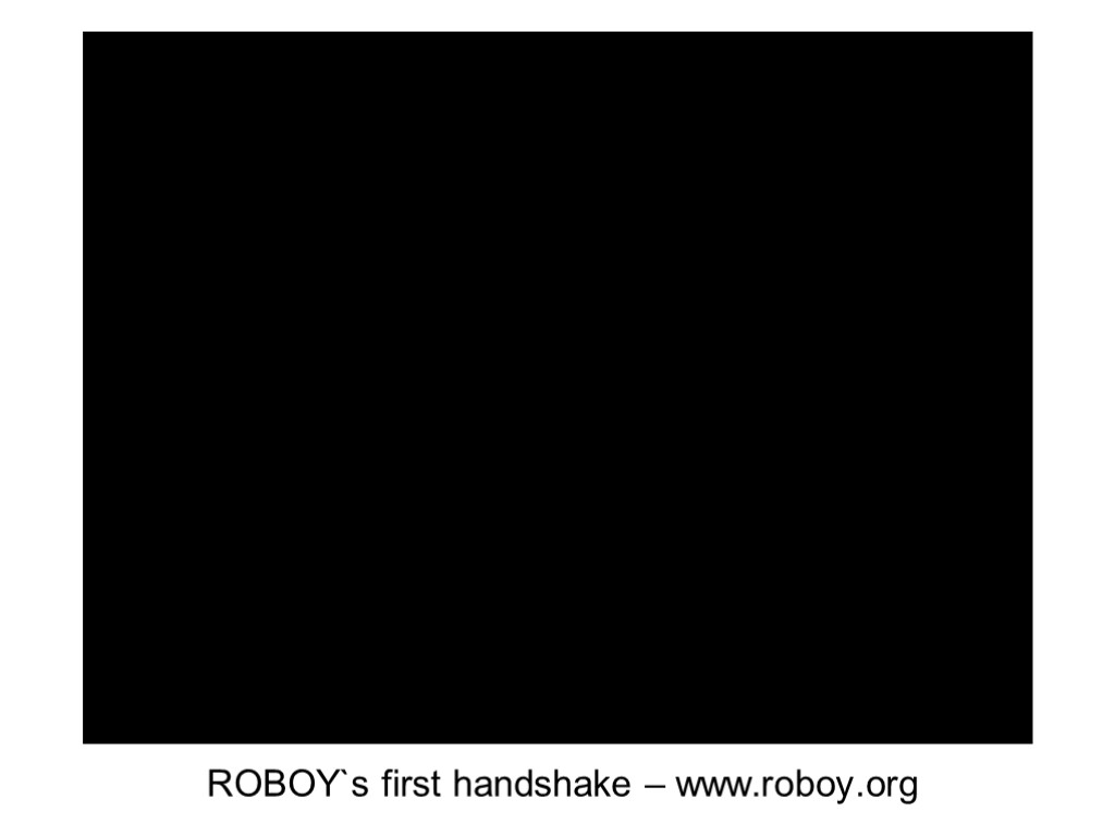 ROBOY`s first handshake – www.roboy.org